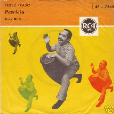 Albumcover Perez Prado And His Orchestra - Patricia / Why Wait