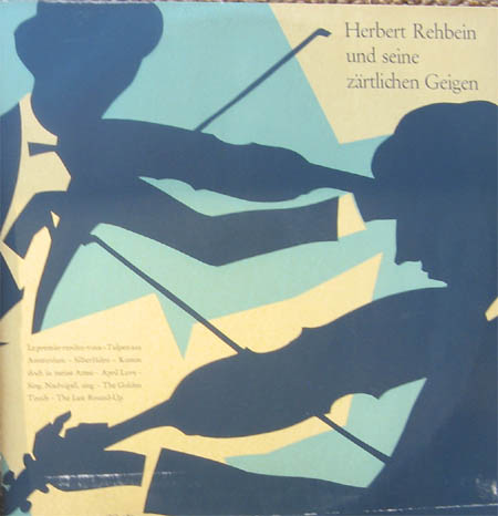 Albumcover Herbert Rehbein - Herbert Rehbein uns seine zärtlichen Geigen (25 cm)