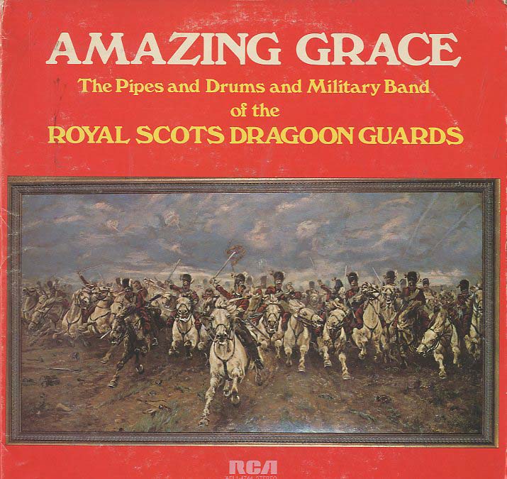 Albumcover The Pipes and Drums of the Military Band of the Royal Scots Dragoon Guards - Amazing Grace