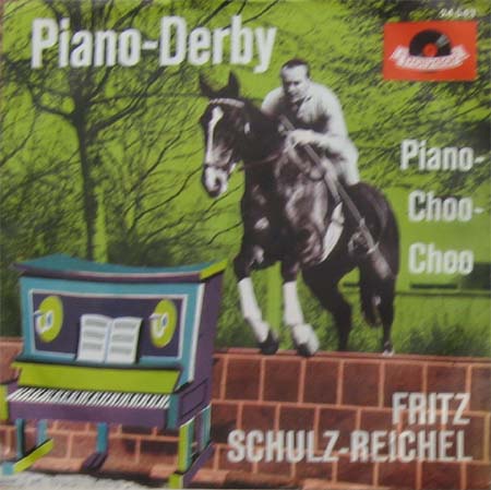 Albumcover Fritz Schulz-Reichel - Piano-Derby / Piano Choo-Choo
