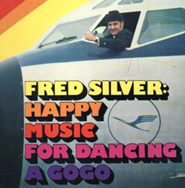Albumcover Fred Silver Band - Happy Music For Dancing a GoGo