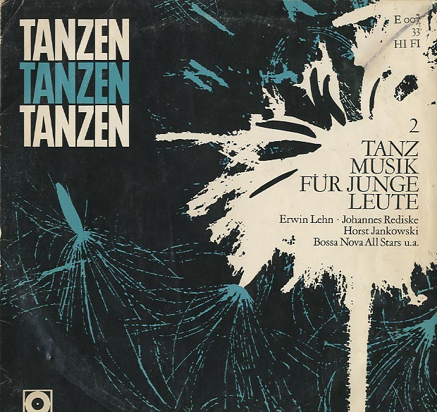 Albumcover Various Instrumental Artists - Tanzen - Tanzen - Tanzen - Tanzmusik für junge Leute 2