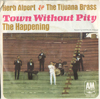 Cover: Herb Alpert & Tijuana Brass - Town Without Pity / The Happening