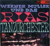 Cover: Müller, Werner - Werner Müller und das Rias Tanzorchester (Club Ausgabe)