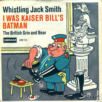 Albumcover Whistling Jack Smith - I Was Kaiser Bills Batman / The British Grin and Bear