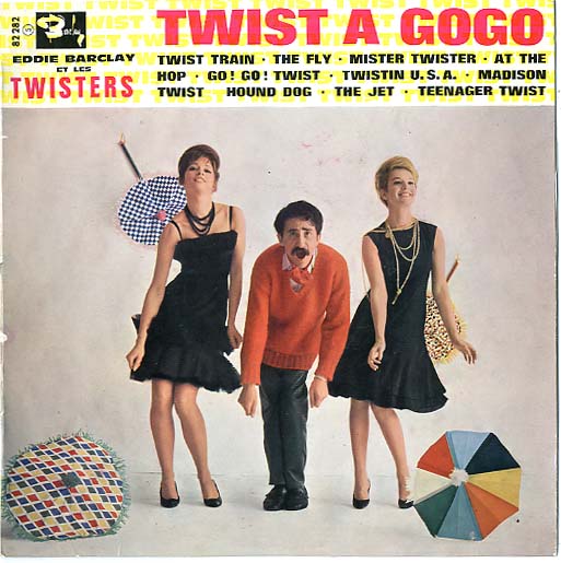 Albumcover Eddie Barclay - Twist A Gogo (avec les twisters) (25cm)