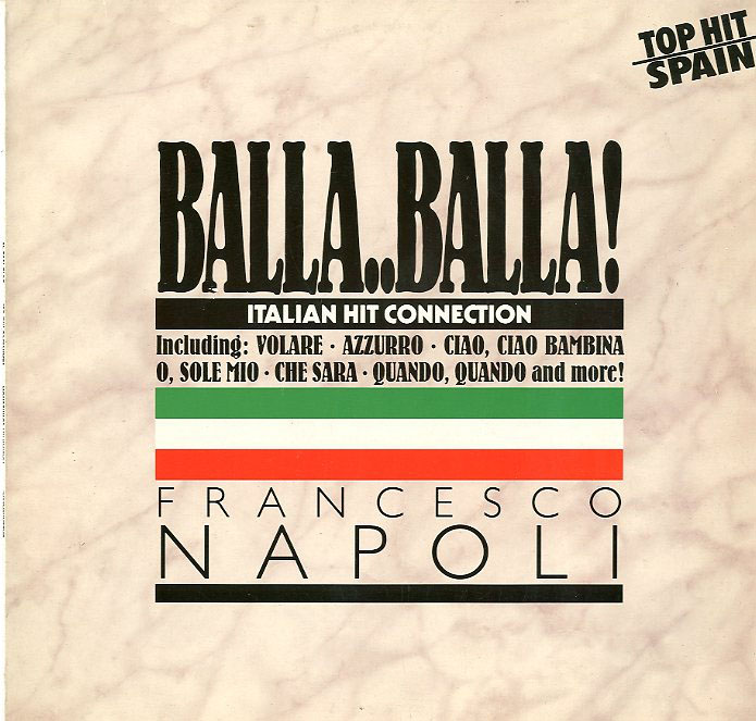 Albumcover Francesco Napoli - Balla Balla - Italian Hit Connection (45 RPM)
