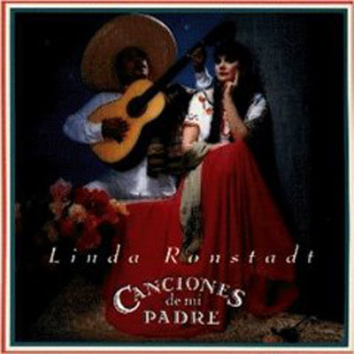 Albumcover Linda Ronstadt - Canciones de mi Padre