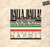 Cover: Napoli, Francesco - Balla Balla - Italian Hit Connection (45 RPM)