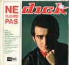 Cover: Dick Rivers - Dick Rivers / Ne pleure pas