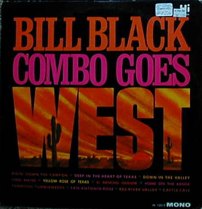 Albumcover Bill Black´s Combo - Goes West