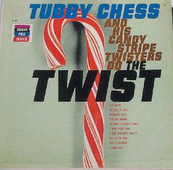 Albumcover Tubby Chess - Tubby Chess & His Candy Stripe Twisters Do the Twist