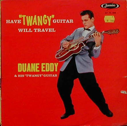 Albumcover Duane Eddy - Have Twangy Guitar Will Travel