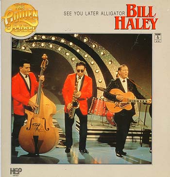 Albumcover Bill Haley & The Comets - See You Later Alligator <br<(Live 1974 in London)