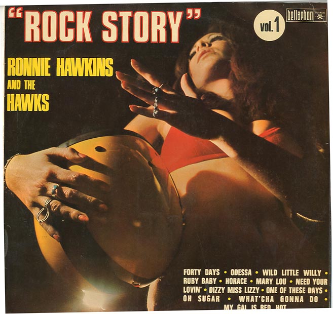 Albumcover Ronnie Hawkins - Rock Story Vol. 1:  Ronnie Hawkins and the Hawks