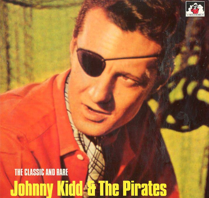 Albumcover Johnny Kidd & The Pirates - The Classic And Rare Johnny Kidd & The Pirates