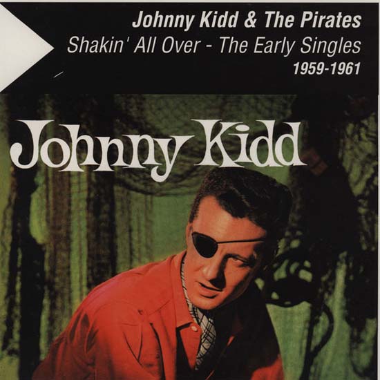 Albumcover Johnny Kidd & The Pirates - Shakin All Over -  The Early Singles 1959 - 1961