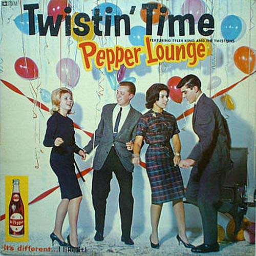 Albumcover Tyler King And The Tweisteens - Twistin Time - Pepper Lounge  (NUR COVER)