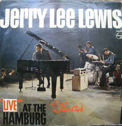 Albumcover Jerry Lee Lewis - Live At The Star Club Hamburg