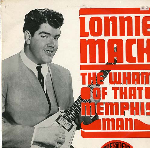 Albumcover Lonnie Mack - The Wham Of That Memphis Man