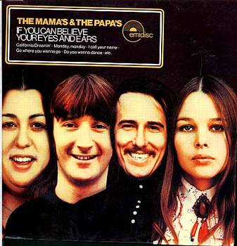Albumcover The Mamas & The Papas - If You Can t Believe Your Eyes And Ears