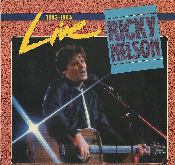 Albumcover Rick Nelson - Live 1983 -1985 (DLP)