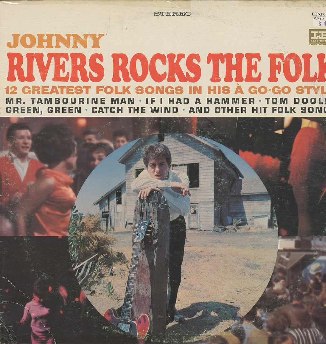 Albumcover Johnny Rivers - Johnyn Rivers Rocks The Folk - 12 Greatest Folk Songs In His A Go Go Style