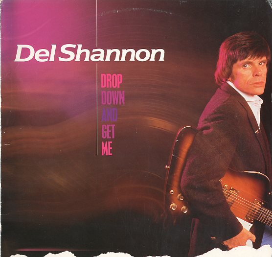 Albumcover Del Shannon - Drop Down Get Me
