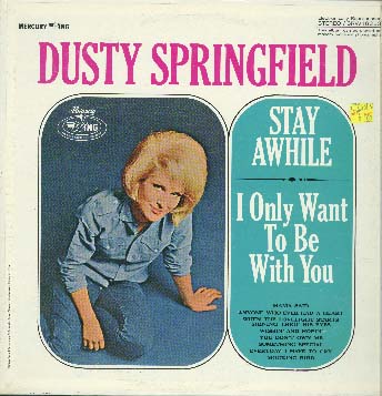 Albumcover Dusty Springfield - Stay Awhile / I Only Want To Be With You