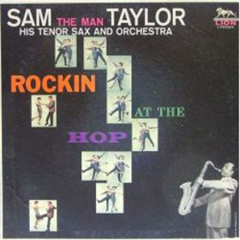 Albumcover Sam The Man Taylor - Rockin At The Hop