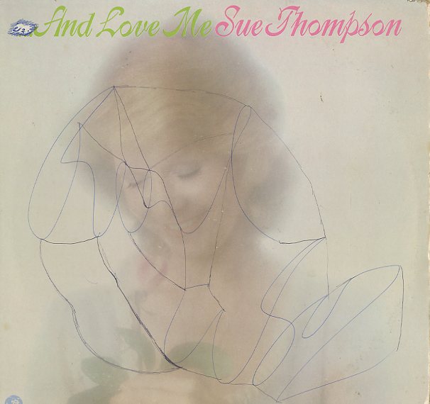 Albumcover Sue Thompson - ... And Love Me