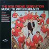 Cover: Crewe Generation, bob - Music To Watch Girls By