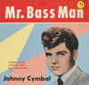 Cover: Johnny Cymbal - Johnny Cymbal / Mr. Bass Man (Japan)