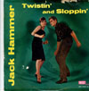 Cover: Jack Hammer - Twistin And Sloppin