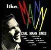 Cover: Mann, Carl - Like Mann - Carl Mann Sings