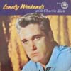 Cover: Charlie Rich - Lonely Weekends With Charlie Rich
