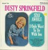 Cover: Dusty Springfield - Dusty Springfield / Stay Awhile / I Only Want To Be With You