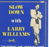 Cover: Williams, Larry - Slow Down with Larry Williams
