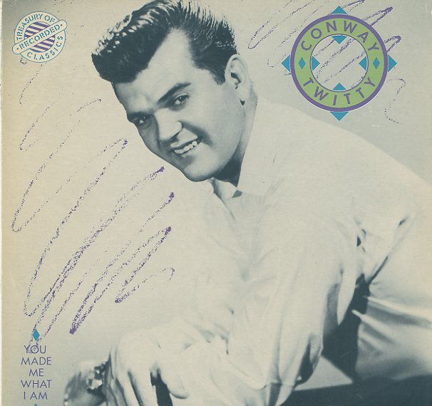 Albumcover Conway Twitty - You Made Me What I Am