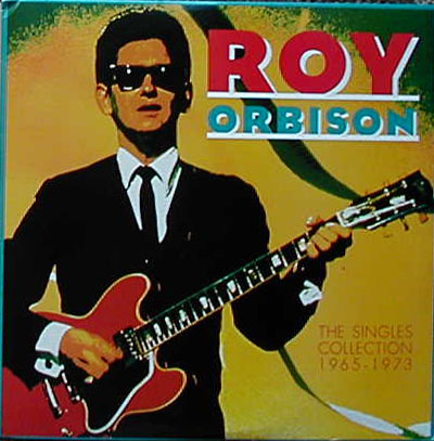 Albumcover Roy Orbison - The Singles Collection 1965 - 1973 (2 LP)