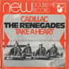 Cover: The Renegades - The Renegades / Cadillac / Take A Heart