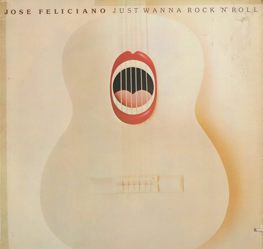 Albumcover Jose Feliciano - Just Wanna Rock´n´Roll
