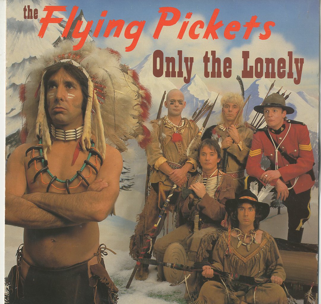 Albumcover The Flying Pickets - Only The Lonely (12" Maxi 45 RPM))
