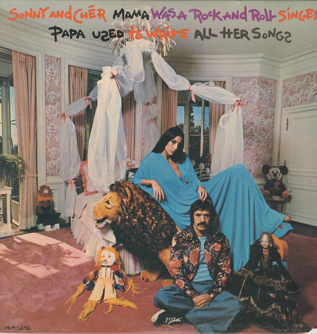 Albumcover Sonny & Cher - Mama Was A Rock And Roll Singer, Papa Used To Write All Her Songs