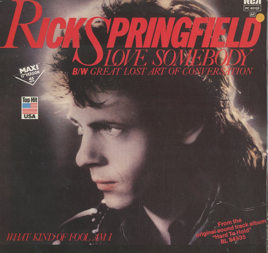Albumcover Rick Springfield - Love Somebody / The Great Lost Art of Conversation / What Kind Of Fool AM I (12" Maxi Single 45 RPM)