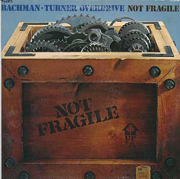 Albumcover Bachman-Turner Overdrive - Not Fragile