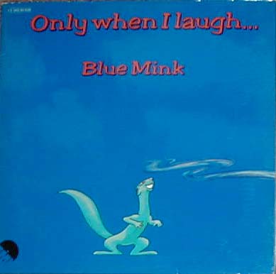 Albumcover Blue Mink - Only When I Laugh