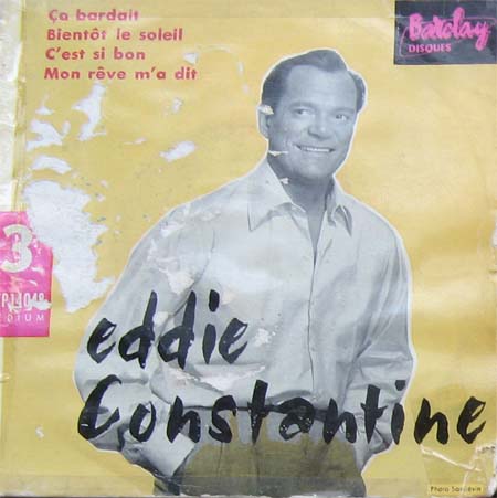 Albumcover Eddie Constantine - Ca bardait/Bientot le soleil/C´est si bon/Mon reve m´a dit