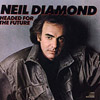 Cover: Diamond, Neil - Headed For The Future