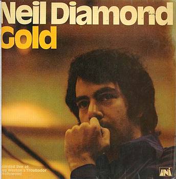 Albumcover Neil Diamond - Gold - Recorded Live At The Troubadour